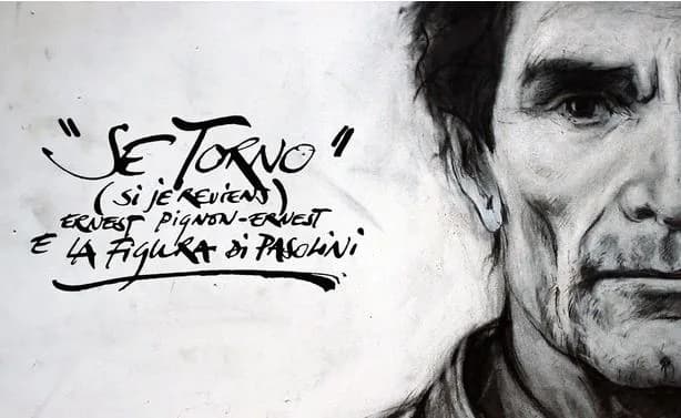 «Se Torno»: il doc su Pasolini visto da Pignon-Ernest
