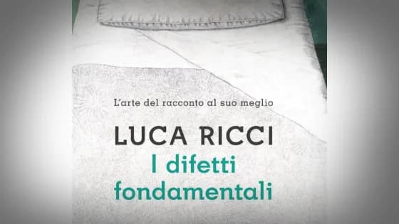 «I difetti fondamentali» degli scrittori di Luca Ricci