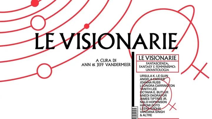 «Le visionarie»: il linguaggio dei mondi possibili