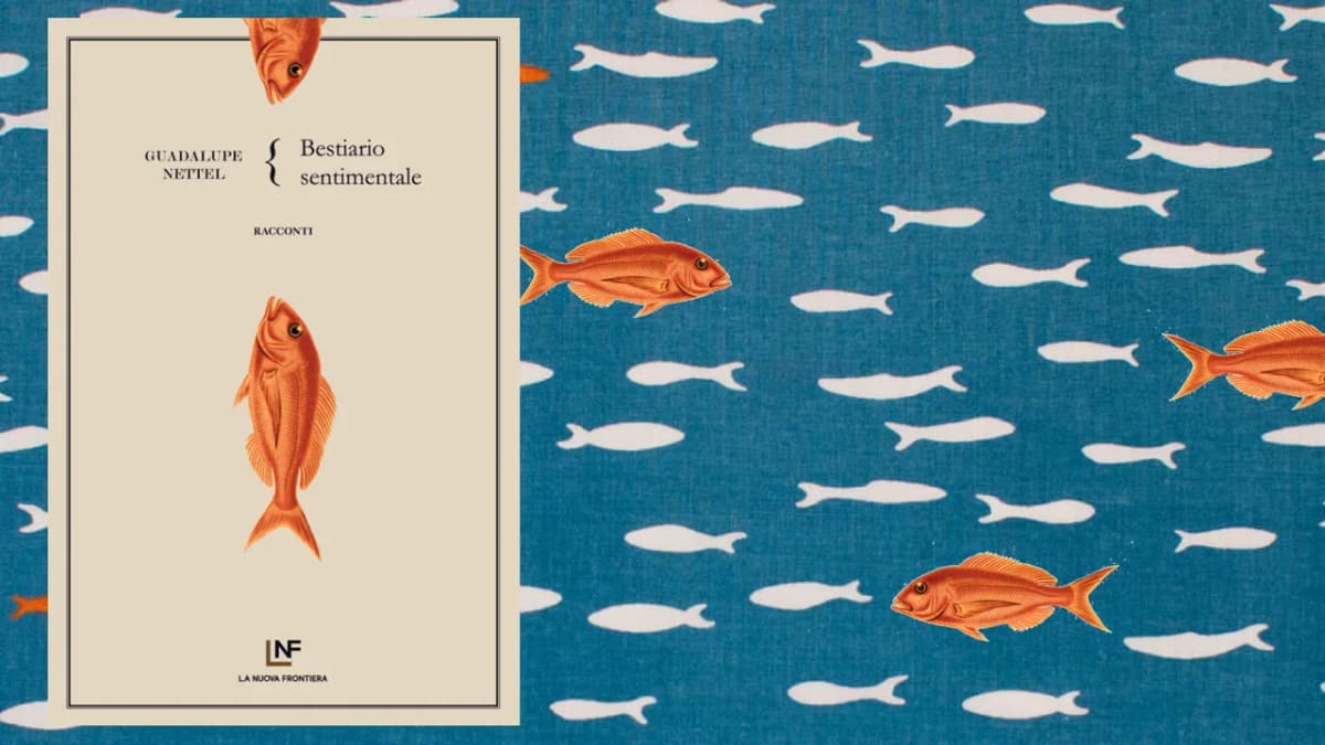 «Bestiario Sentimentale» di Guadalupe Nettel