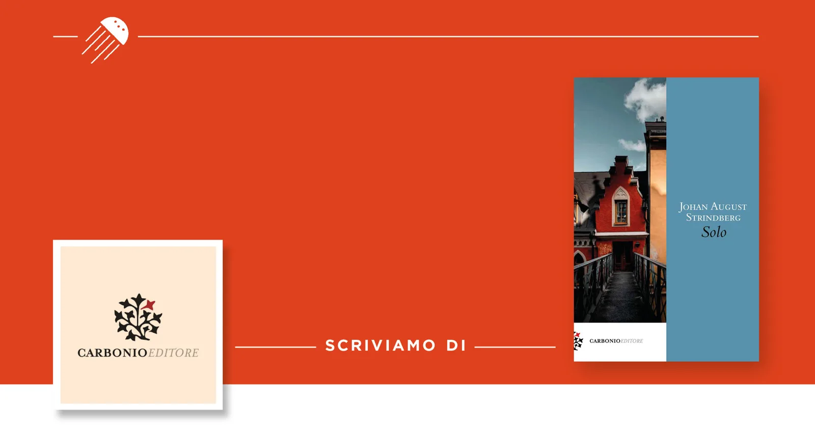 Di uomini e isole: Solo di August Strindberg